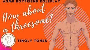 How About A Threesome Boyfriend Roleplay! Asmr Male Voice M4f Audio Only!