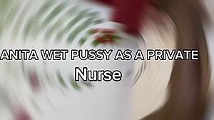 Anita wet pussy as a private nurse