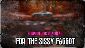 Surprise BBC Roadhead For Sissy Faggot
