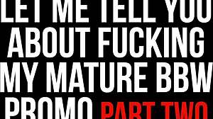 Promo - Let Me Tell You About Fucking My Bbw