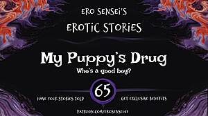My Puppy's Drug Erotic Audio for Women Turns Me On. Real Fetish Experience Shared in Private!
