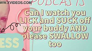 kinky podcast where guy watches buddy lick and suck, then swallows