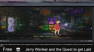 Jerry wanker, ready to get laid in this comic quest?