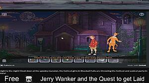 Jerry wanker, ready to get laid in this comic quest?