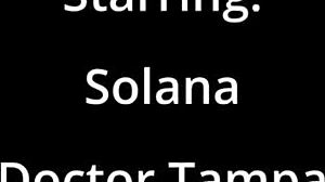 Dr Tampa Performs Solanas First Gyno Exam In Florida.