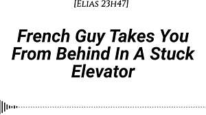 French guy whispers dirty in elevator